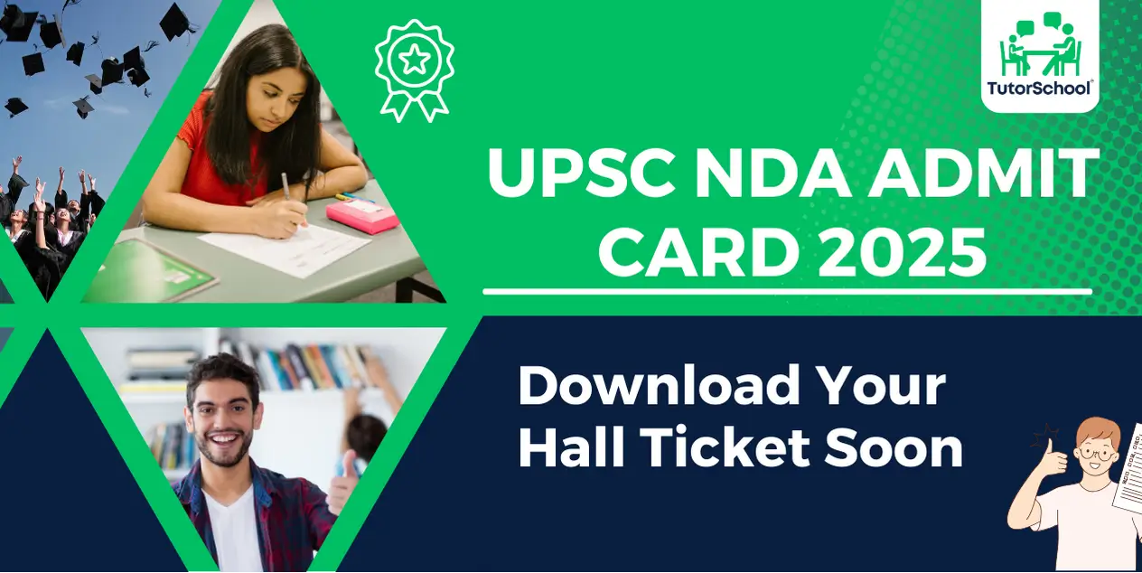 UPSC NDA Admit Card 2025